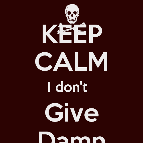 Quotes About Not Giving A Damn. QuotesGram