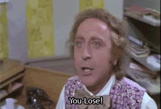Willy Wonka You Lose Quotes. QuotesGram