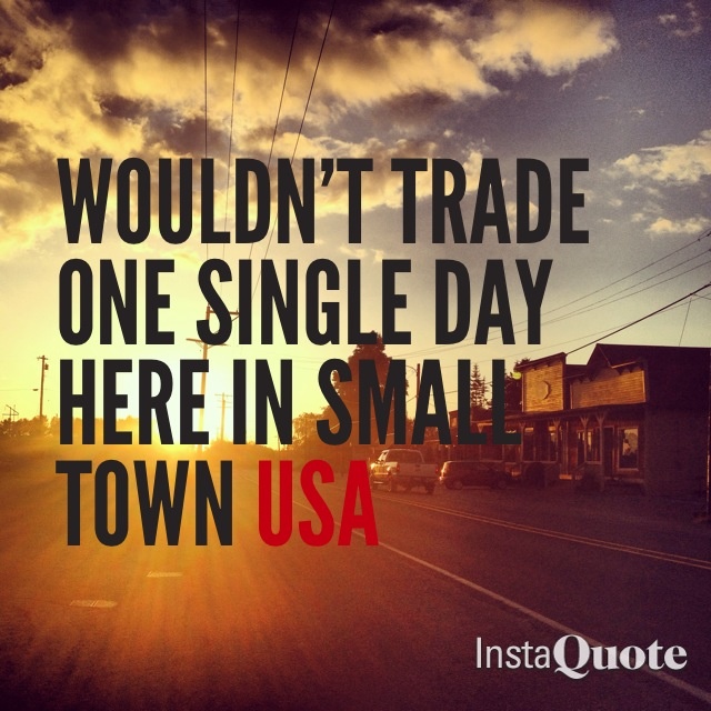 Small Town Usa Quotes. QuotesGram
