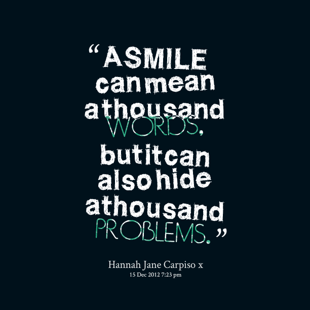A Smile Hides Quotes Quotesgram