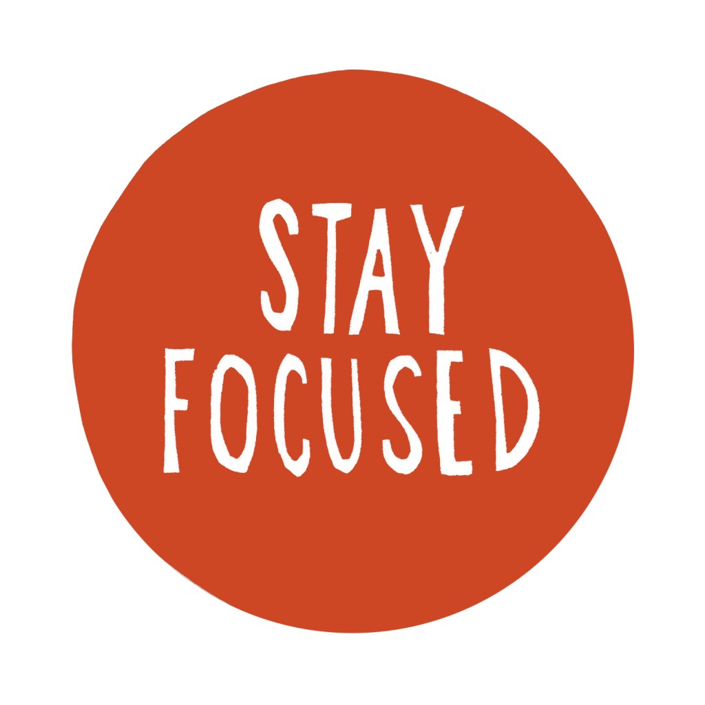 stay focused quotes stay focused quotes