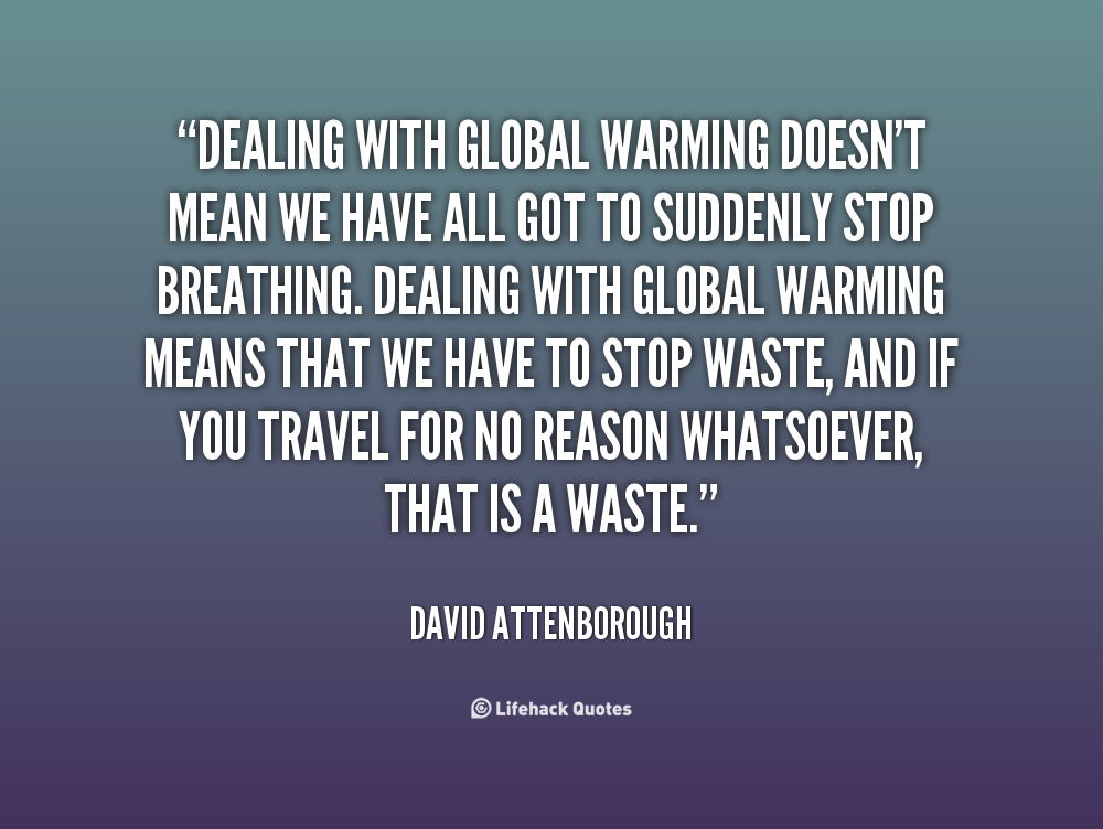 Global warming Quotes. QuotesGram
