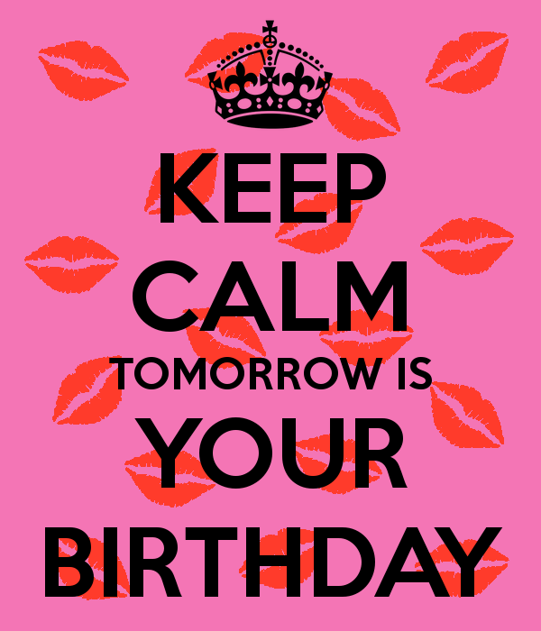 Your Birthday Is Tomorrow Quotes. QuotesGram