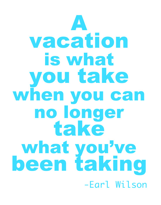 Need A Vacation Quotes. QuotesGram