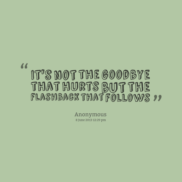 Its Not Goodbye Quotes. QuotesGram