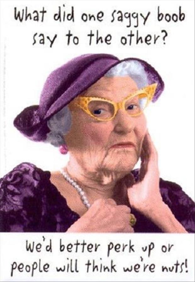 Happy birthday old ladies picture funny sayings for birthday. 