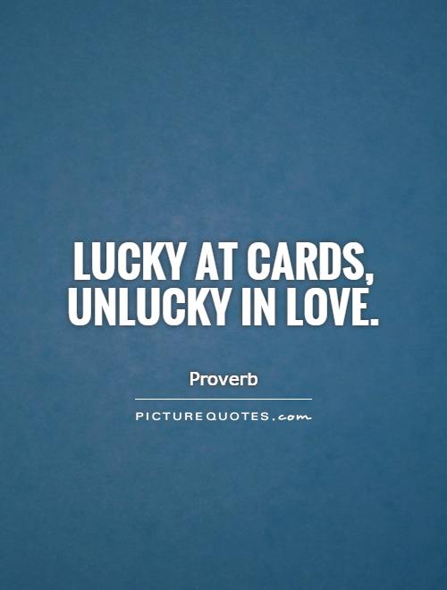 Unlucky In Love Quotes QuotesGram unlucky-in-love-quotes-quotesgram