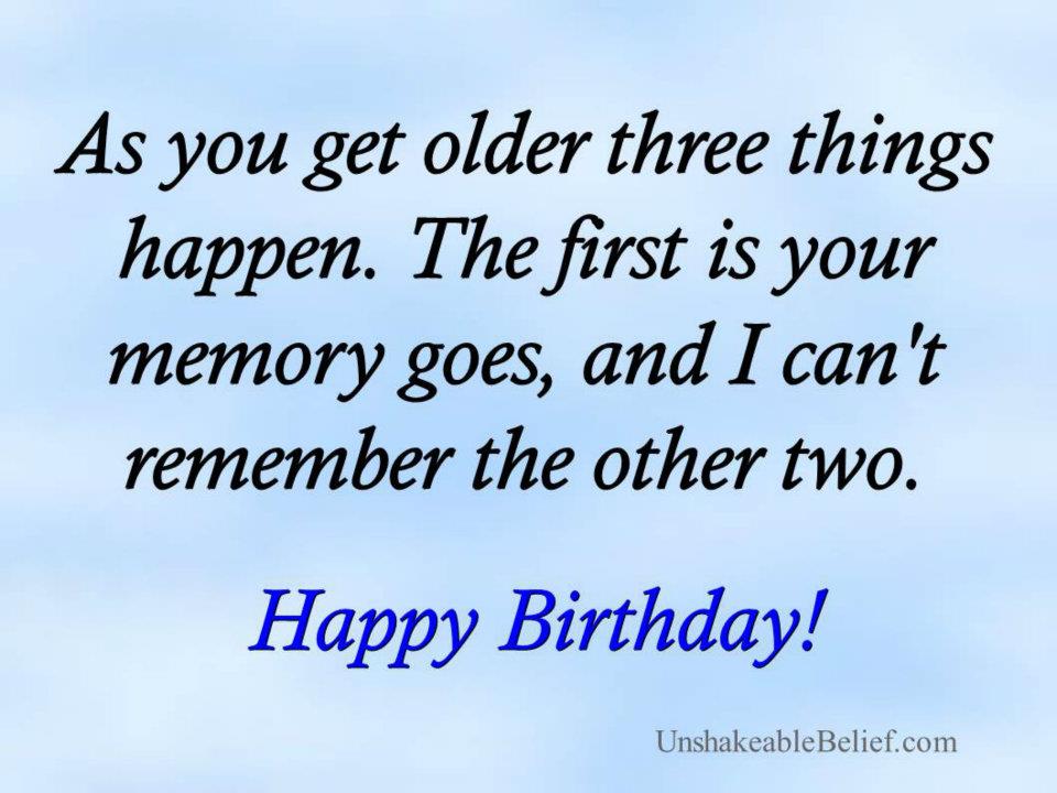 40th Birthday Old Age Quotes. QuotesGram