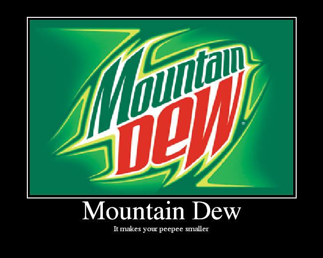 Mountain Dew Funny Quotes. QuotesGram
