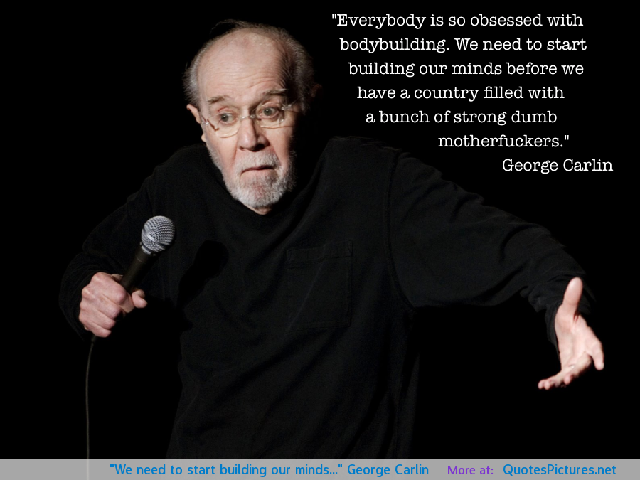 Inspirational Quotes George Carlin. QuotesGram