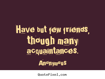 Acquaintances Quotes Quotesgram