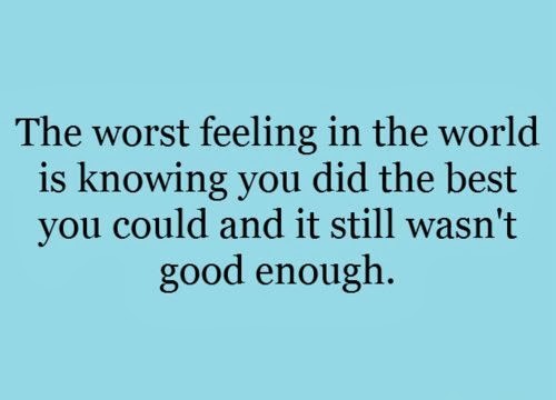 Not Being Good Enough For Someone Quotes Quotesgram Not Being Good Enough For Someone Quotes Quotesgram