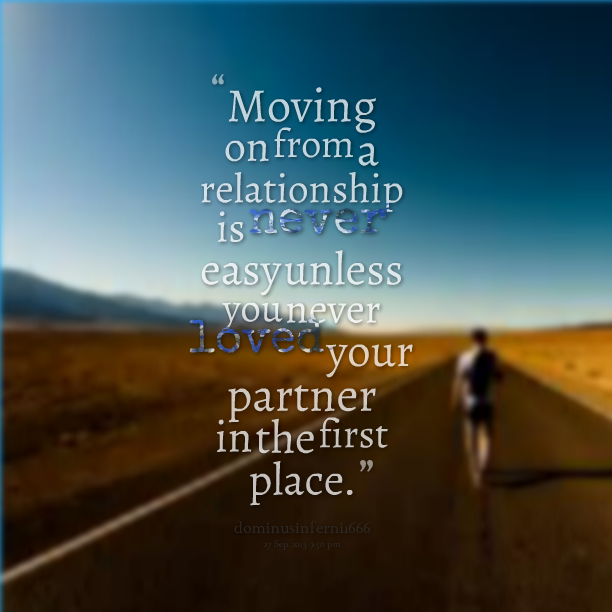 Moving On Quotes Relationships QuotesGram