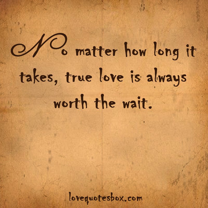  True Love Waits Quotes  QuotesGram