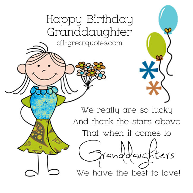 Happy Birthday Granddaughter Quotes.