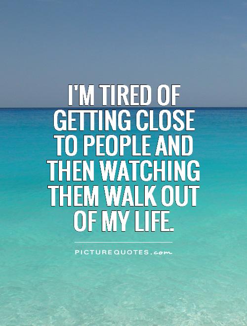 Tired Of Life Quotes. QuotesGram
