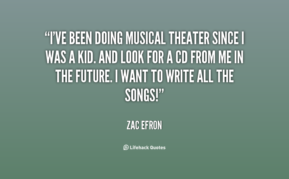 Musical Theater Quotes Inspirational. QuotesGram