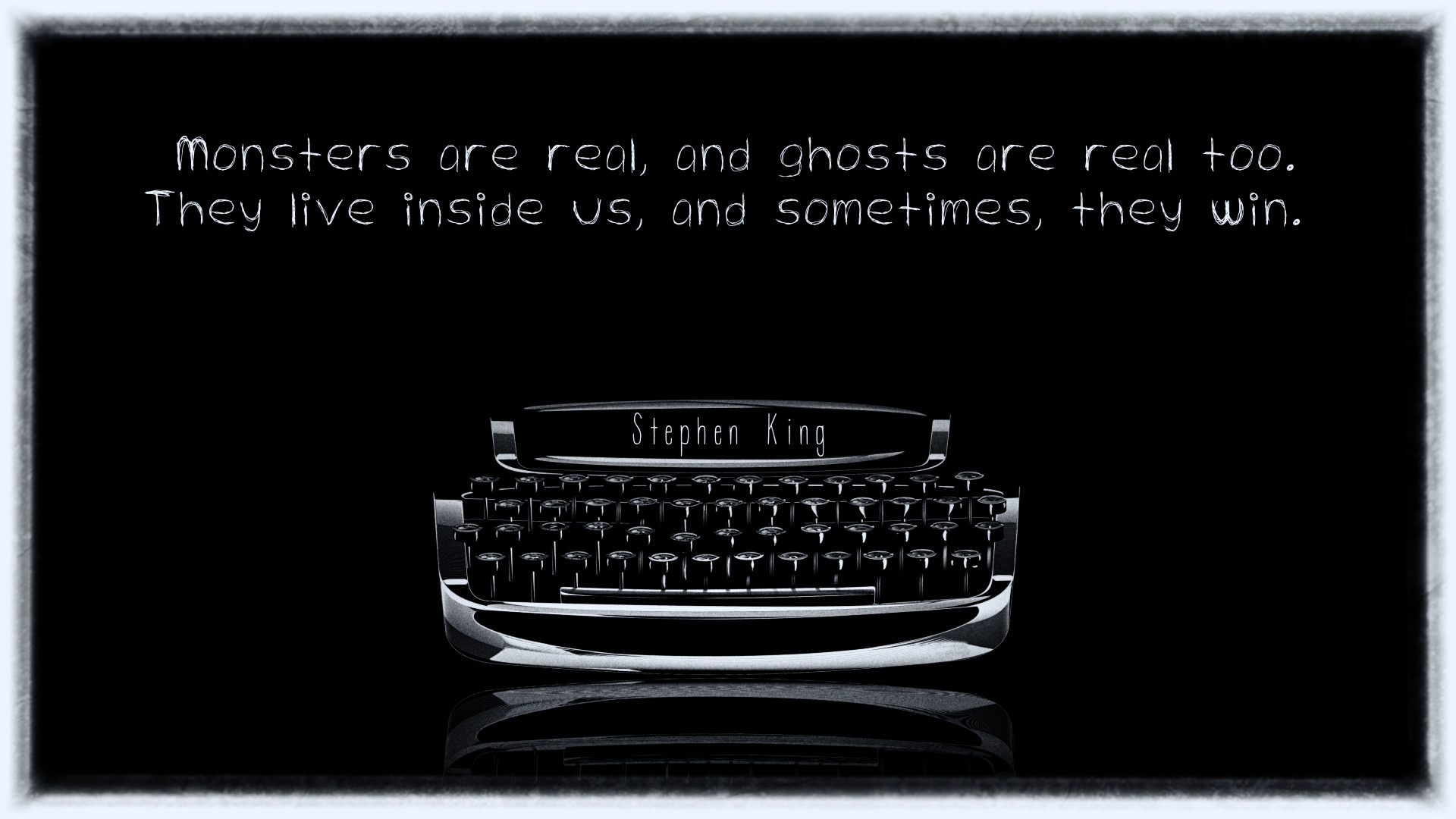 Monsters Are Real Quote Stephen King Monsters Are Real Quotes. Quotesgram