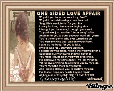 One Sided Love Quotes For Him Quotesgram People who are experiencing their first love, we advise that you write your feeling. one sided love quotes for him quotesgram