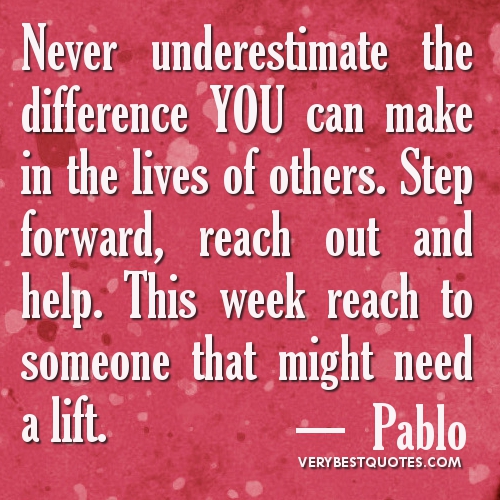 Quotes About Helping Out Quotesgram Quotes About Helping Out Quotesgram