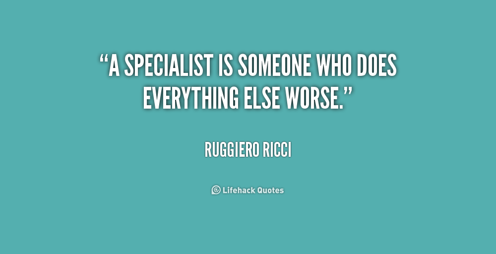 Specialist Quotes. QuotesGram