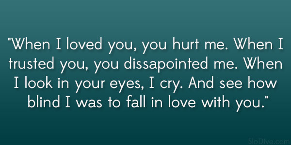 Why Would You Hurt Me Quotes Quotesgram