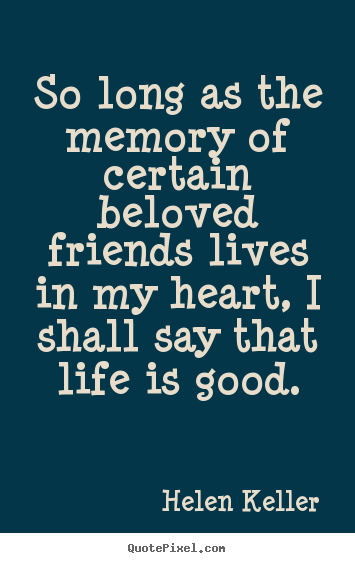 Quotes About Friendship And Memories. QuotesGram