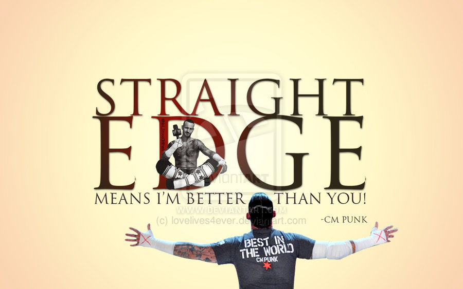 Cm Punk Straight Edge Quotes. QuotesGram