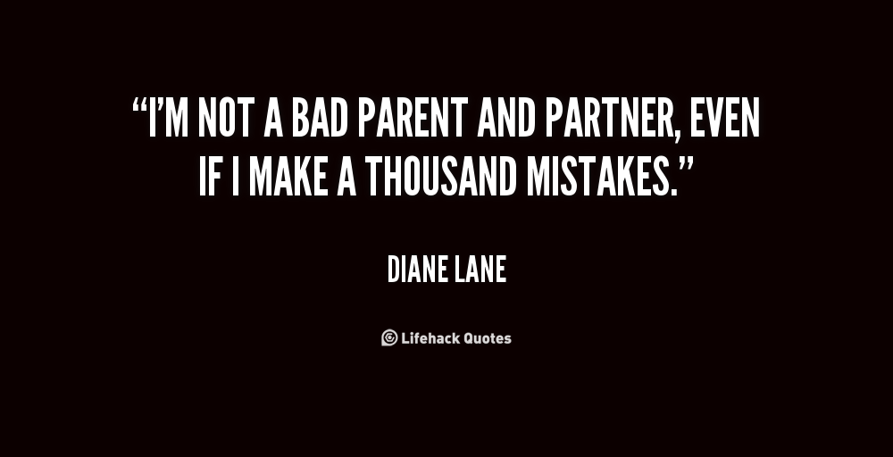Parenting Mistakes Quotes. QuotesGram
