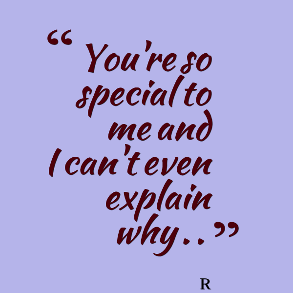 Your So Special To Me Quotes Quotesgram