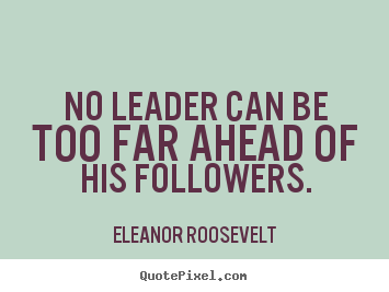 Leader Without Followers Quote No Leadership Quotes. Quotesgram