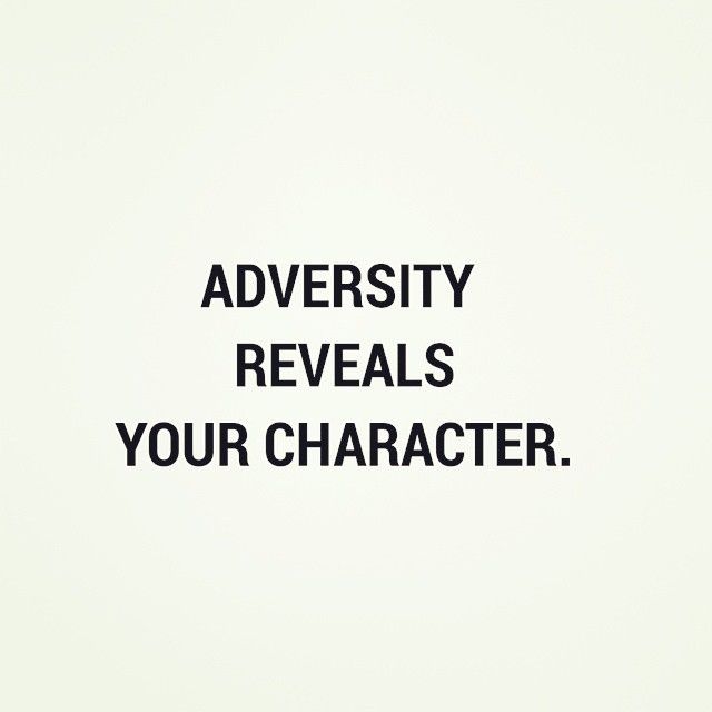 Adversity Builds Character Quote Quotes About Adversity And Character. Quotesgram
