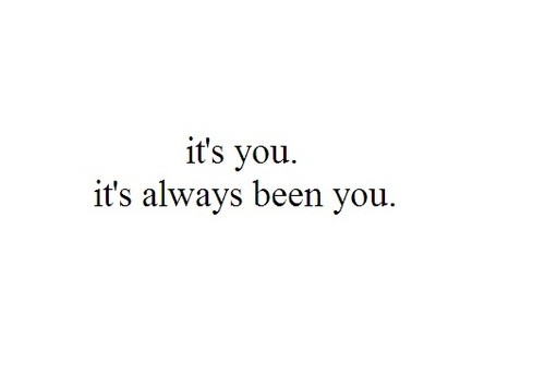 Its Only You And Me Quotes Quotesgram
