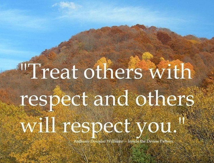 Respect Others Quotes QuotesGram Respect Others Quotes QuotesGram