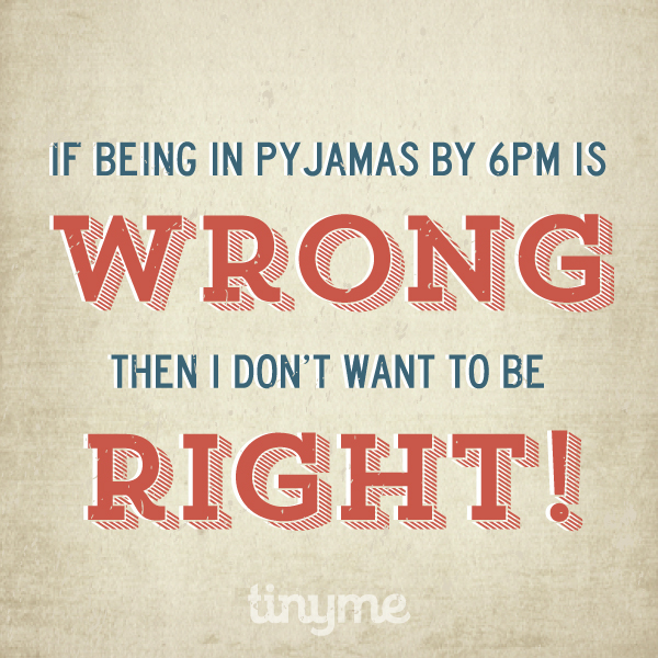 Pajamas Quotes. QuotesGram