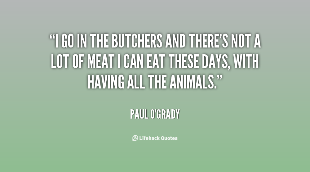 Quotes About Butchers. QuotesGram