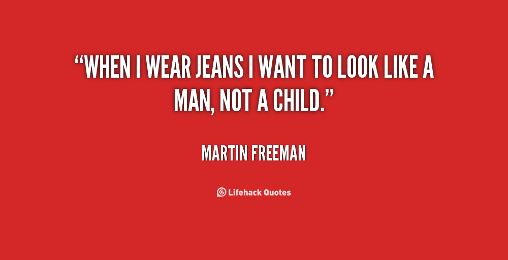 Wearing Jeans Quotes. QuotesGram