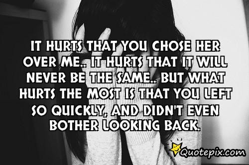 You Chose Her Over Me Quotes Quotesgram You Chose Her Over Me Quotes Quotesgram