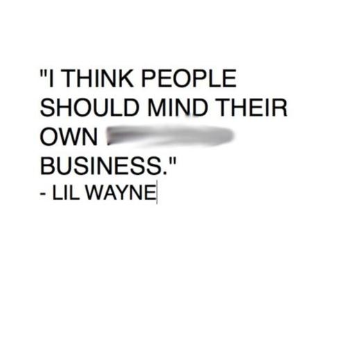 Mind Your Own Business Quotes And Sayings Quotesgram