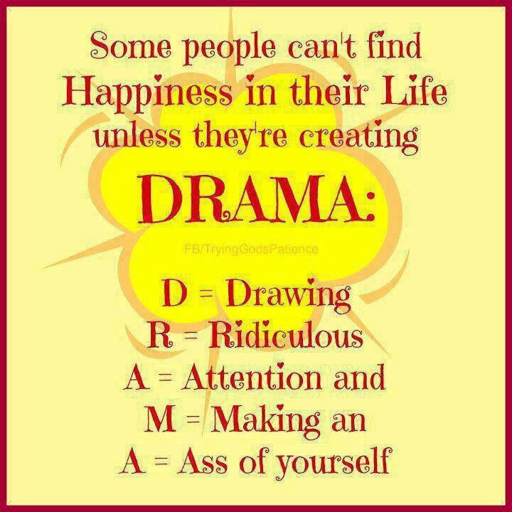 People Who Cause Drama Quotes. QuotesGram