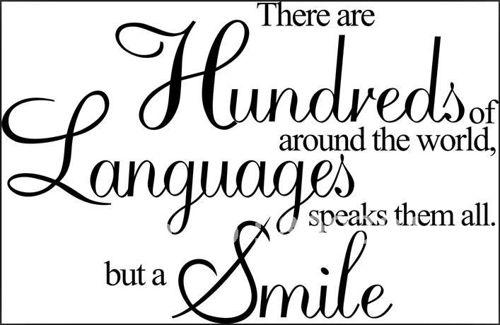 Wall Art Hundreds of Languages around the world but a smile speaks them all 