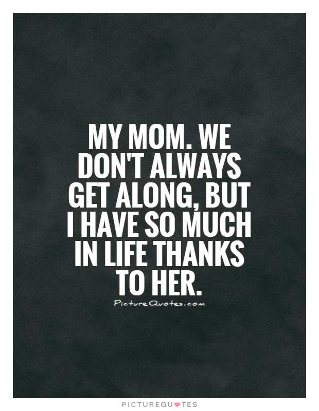 Dont Get Along Quotes Quotesgram