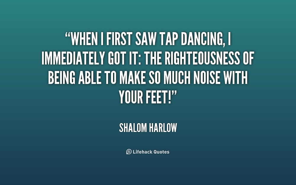 Tap Dance Famous Quotes. QuotesGram