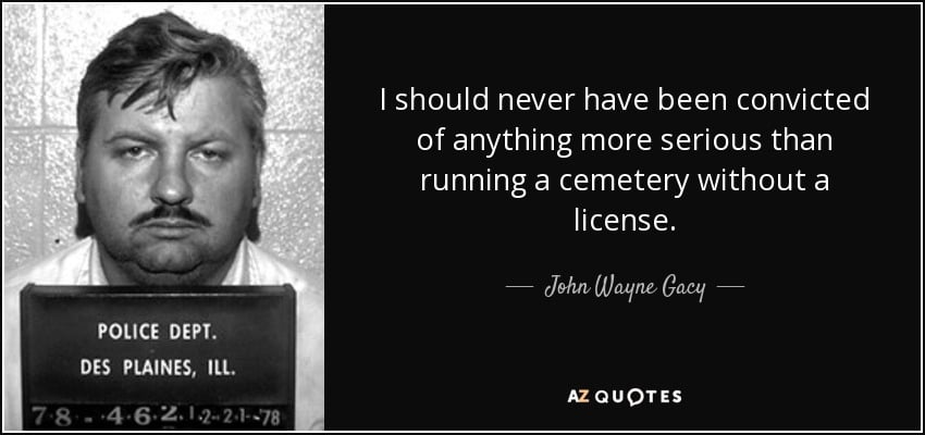 John Wayne Gacy Quotes. QuotesGram