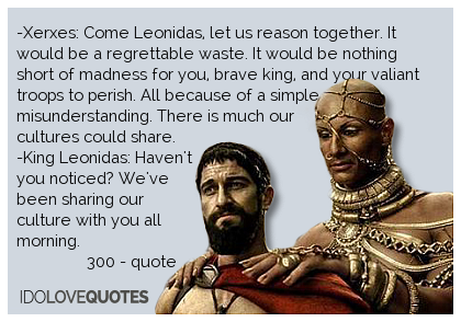 King Xerxes 300 Quotes Quotesgram