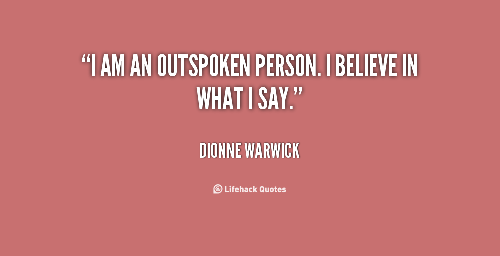 Quotes About Being Outspoken. QuotesGram