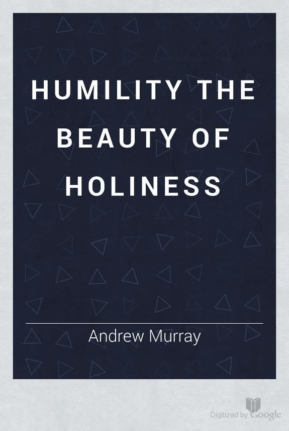 Andrew Murray On Humility Quotes. QuotesGram