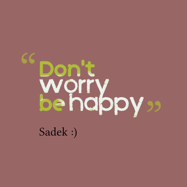 Don t worry dont