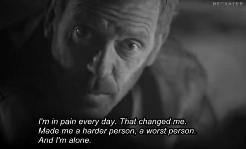 231904705-Im-in-pain-every-day-That-changed-me-Made-me-a-harder-person-a-worst-person-And-Im-alone.jpg