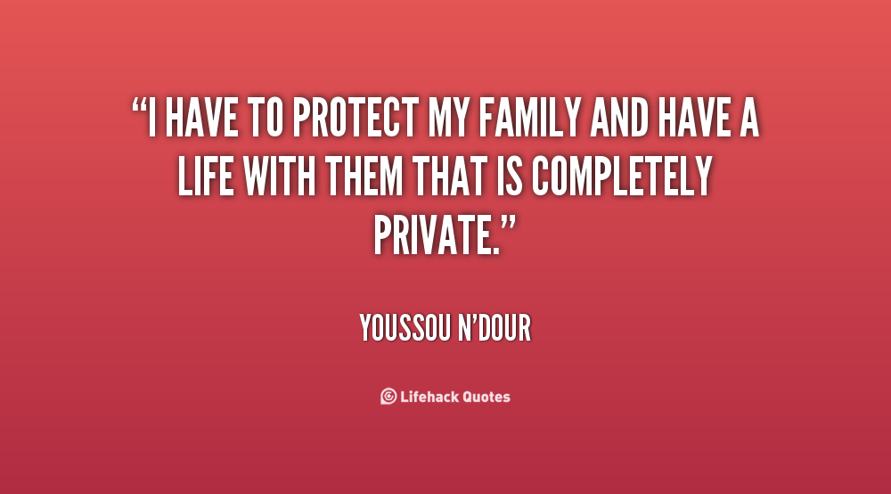 Protect Family Quotes. QuotesGram